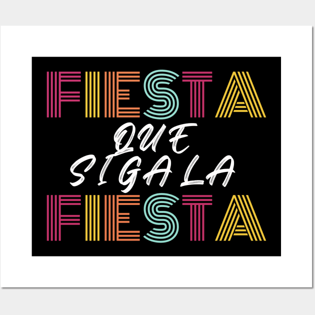 Fiesta que siga la Fiesta (let the party continue) Wall Art by Ayzora Studio